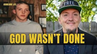 I Started Meth at 15... But God Wasn’t Done With Me