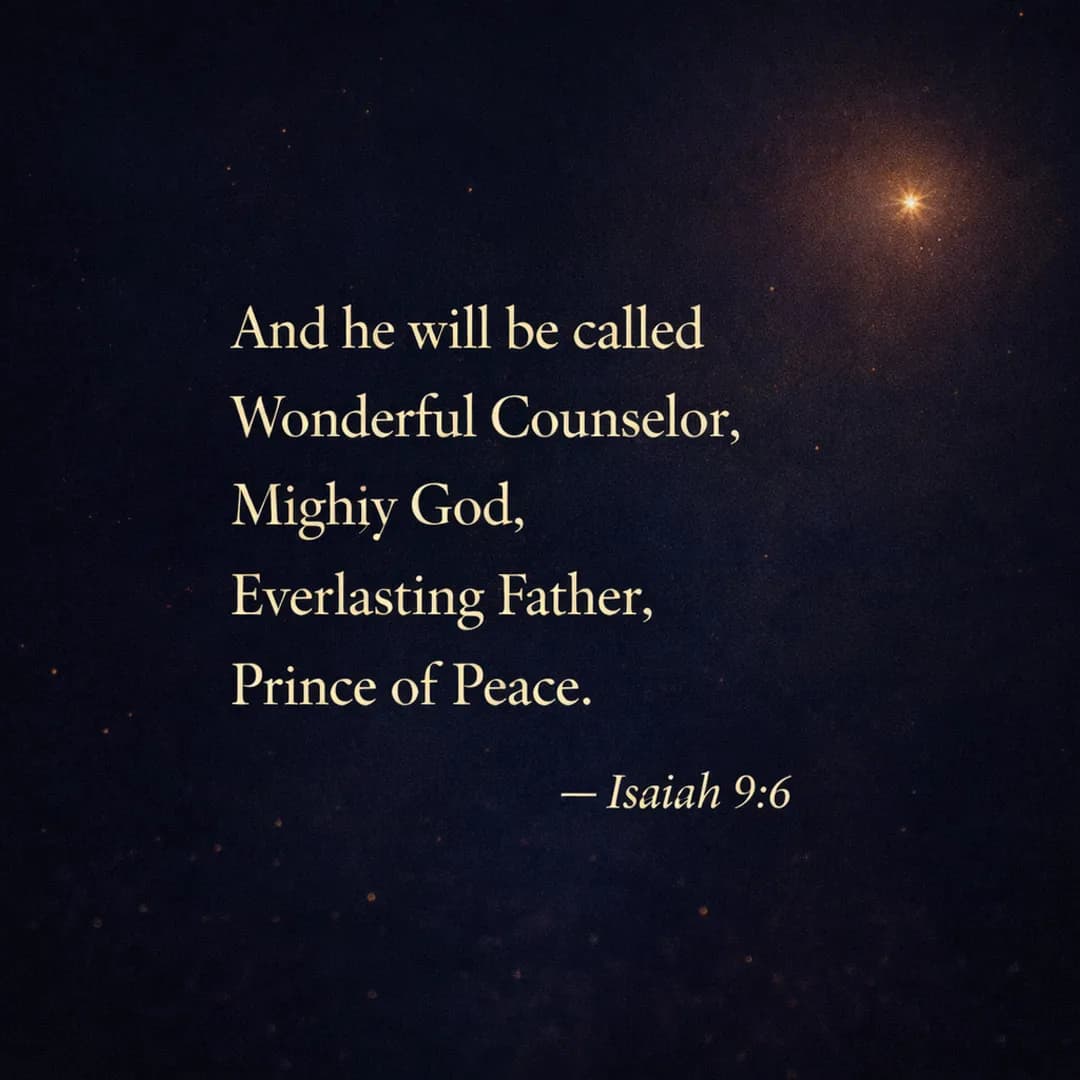 Scripture graphic -Isaiah 9:6: Wonderful Counselor, Mighty God, Everlasting Father, Prince of Peace