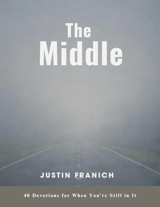 The Middle — Devotions for When You're Still Becoming